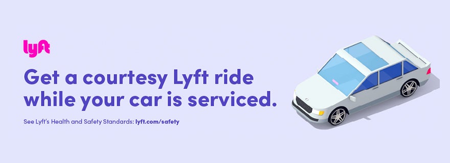 Get a courtesy Lyft ride while your car is serviced!